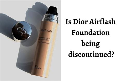 why did dior discontinue airflash|is dior airflash discontinued.